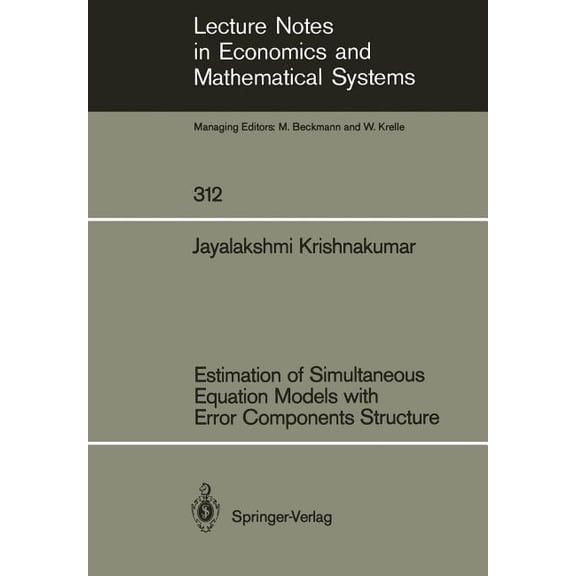 Lecture Notes in Economic and Mathematic Estimation of Simultaneous Equation Models with Error Components Structure, Book 312, (Paperback)