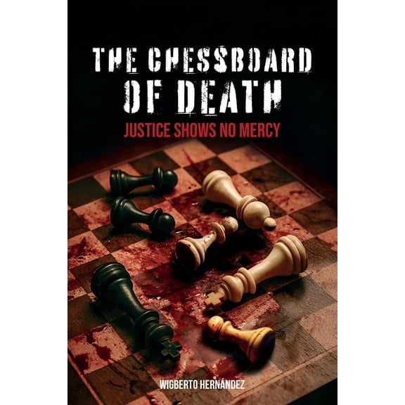 The Chessboard of Death: Justice shows no mercy, (Paperback)