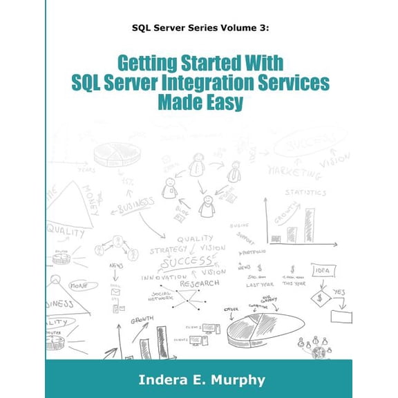 Pre-Owned Getting Started With SQL Server Integration Services Made Easy (Paperback) 9781935208389