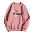 thumbnail image 5 of Yes I'm Still Cold Sweatshirt for Women Long Sleeve Casual Funny Graphic Sweatshirts Fall Winter Pullover Tops, 5 of 5