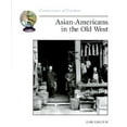 thumbnail image 1 of Pre-Owned Asian-Americans in the Old West (Cornerstones of Freedom) (Paperback) 0516270354 9780516270357, 1 of 1