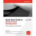 thumbnail image 1 of Pre-Owned Quick Start Guide to Oracle Fusion Development: Oracle JDeveloper and Oracle ADF (Paperback) 0071744282 9780071744287, 1 of 1
