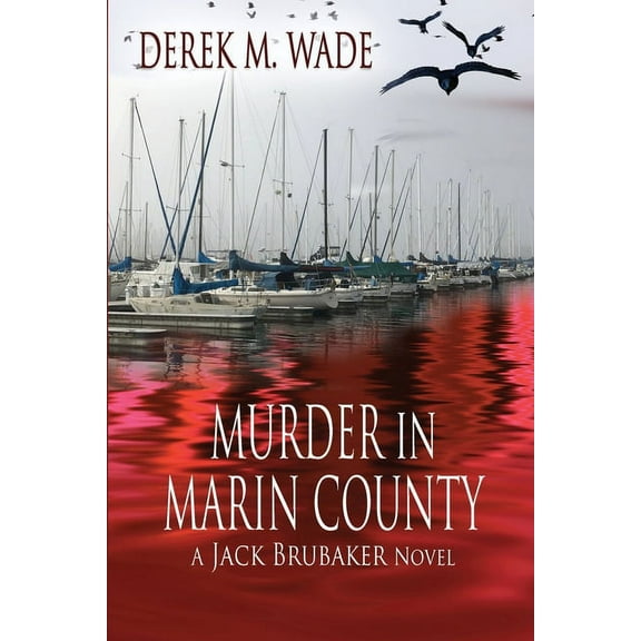Murder in Marin County : A Jack Brubaker Novel (Paperback) 9781624204173