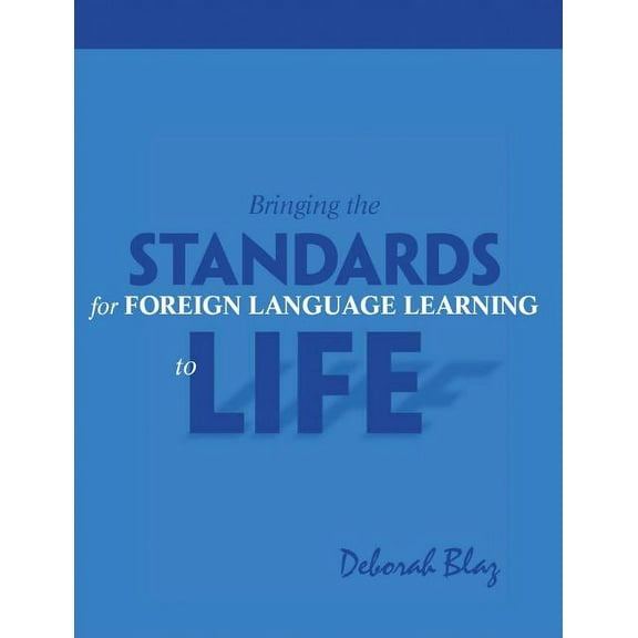Bringing Standards for Foreign Language Learning to Life (Paperback)