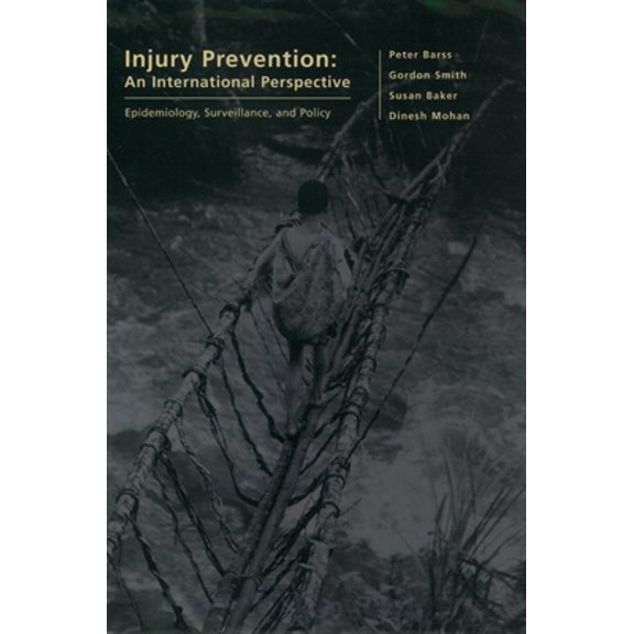 Pre-Owned Injury Prevention: An International Perspective: Epidemiology, Surveillance, and Policy (Hardcover) 0195119827 9780195119824