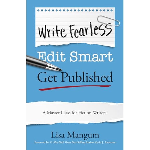 Pre-Owned Write Fearless. Edit Smart. Get Published. | A Master Class for Fiction Writers., 9781639933013, 1639933018, Paperback,