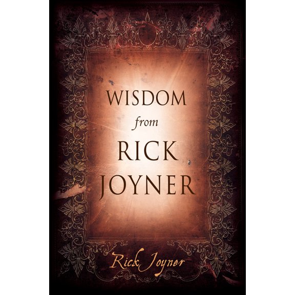 Wisdom from Rick Joyner (Hardcover)