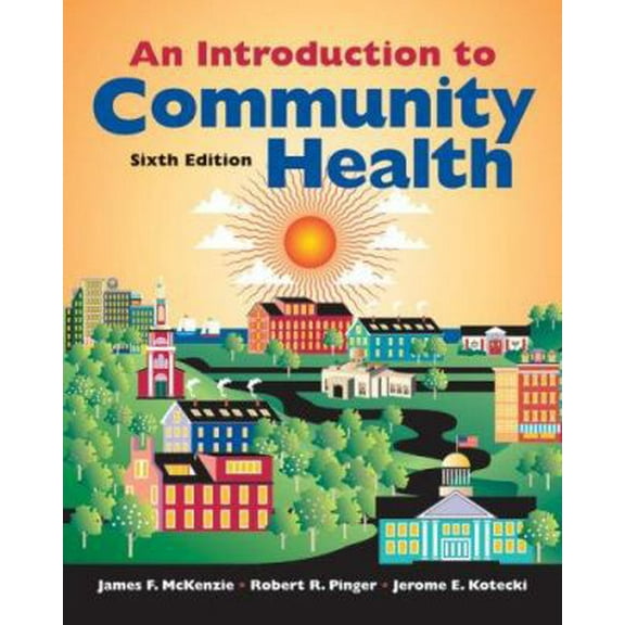 Pre-Owned An Introduction to Community Health (Paperback) 0763746347 9780763746346