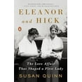 thumbnail image 1 of Pre-Owned Eleanor and Hick: The Love Affair That Shaped a First Lady (Paperback) 0143110713 9780143110712, 1 of 1
