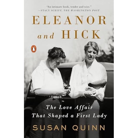 Pre-Owned Eleanor and Hick: The Love Affair That Shaped a First Lady (Paperback) 0143110713 9780143110712