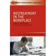 Mistreatment in the Workplace : Prevention and Resolution for Managers and Organizations, Used [Paperback]