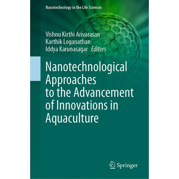 Nanotechnology in the Life Sciences Nanotechnological Approaches to the Advancement of Innovations in Aquaculture, (Hardcover)