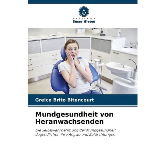 Mundgesundheit von Heranwachsenden, (Paperback)
