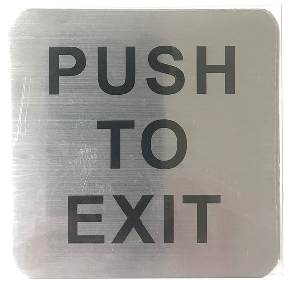 PUSH TO EXIT SIGN (BRUSH Aluminum,Sign 4 X 4,1 PC )-The Mont argent line.