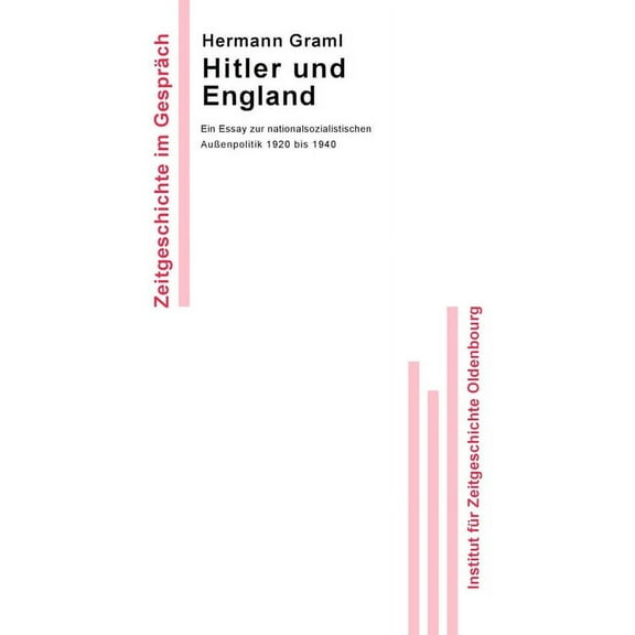 Zeitgeschichte Im Gespräch Hitler und England, Book 7, (Paperback)
