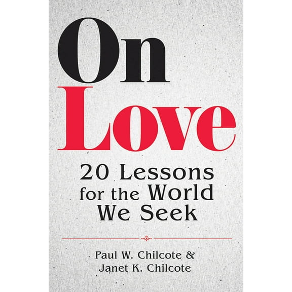 On Love: 20 Lessons for the World We Seek, (Paperback)