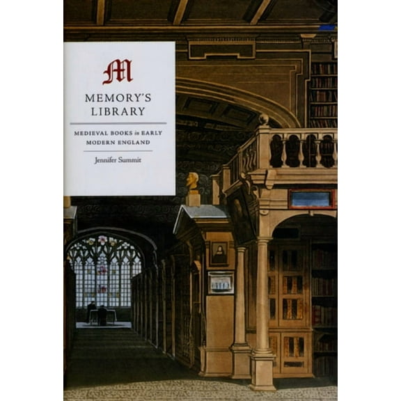 Memory's Library: Medieval Books in Early Modern England, (Paperback)