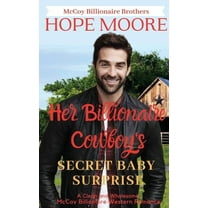 McCoy Billionaire Brothers Her Billionaire Cowboy's Secret Baby Surprise, Book 4, (Paperback)