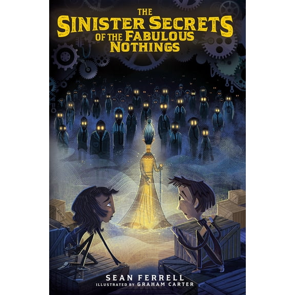The Sinister Secrets The Sinister Secrets of the Fabulous Nothings, (Hardcover)
