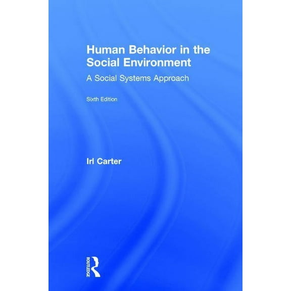 Modern Applications of Social Work Human Behavior in the Social Environment: A Social Systems Approach, (Hardcover)