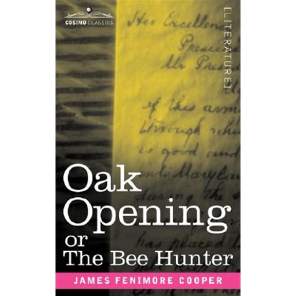 Pre-Owned Oak Openings or the Bee Hunter, (Paperback)