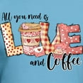 thumbnail image 3 of CafePress - All You Need Is Love And Coffee T Shirt - Fitted T-Shirt, Vintage Fit Soft Cotton Tee, 3 of 4