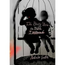 I'll Buy You a Bird Instead, (Paperback)