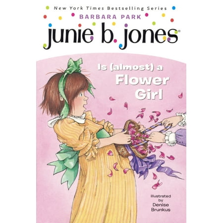 Junie B. Jones Is (Almost) a Flower Girl (The Best Of The Jones Girls)