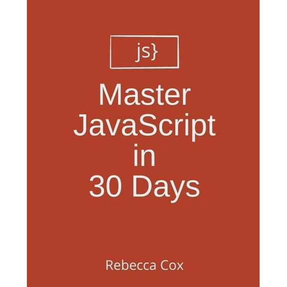 Master JavaScript in 30 Days, (Paperback)