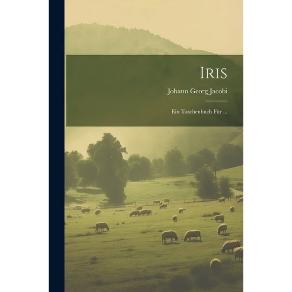 Iris: Ein Taschenbuch Für ... (Paperback)