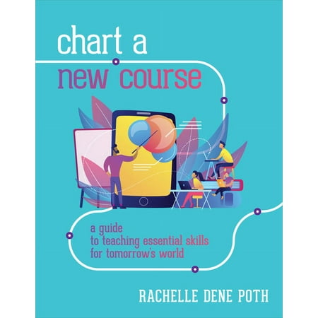 UPC: 9781564848291 | Chart a New Course: A Guide to Teaching Essential Skills for Tomorrow s World (Paperback)
