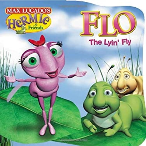 Pre-Owned Flo the Lyin' Fly (Max Lucado's Hermie & Friends) (Unknown) 1400304172 9781400304172