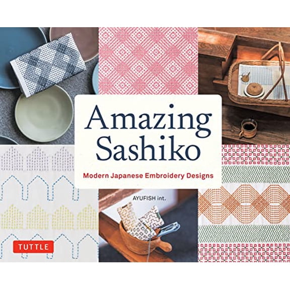 Pre-Owned Amazing Sashiko: Modern Japanese Embroidery Designs (Full-Size Templates and Grids) (Paperback) 0804855803 9780804855808