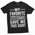thumbnail image 3 of Men's favorite daughter gave me this T-shirt Father's day humorous saying gift tee (Small Military Green), 3 of 7