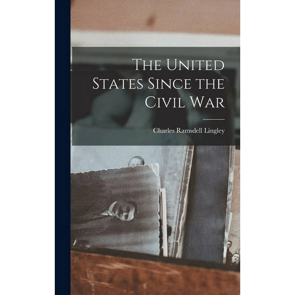 The United States Since the Civil War (Hardcover)