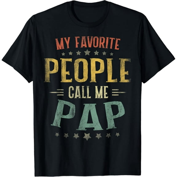Mens My Favorite People Call Me Pap Shirt Fathers Day T-Shirt