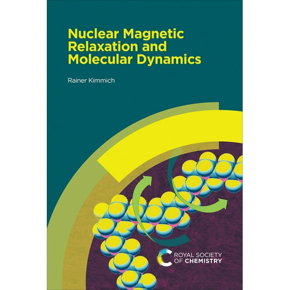 Nuclear Magnetic Relaxation and Molecular Dynamics, (Hardcover)