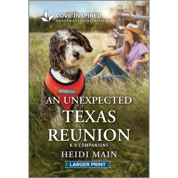 K-9 Companions An Unexpected Texas Reunion: An Uplifting Inspirational Romance, Book 40, (Paperback)