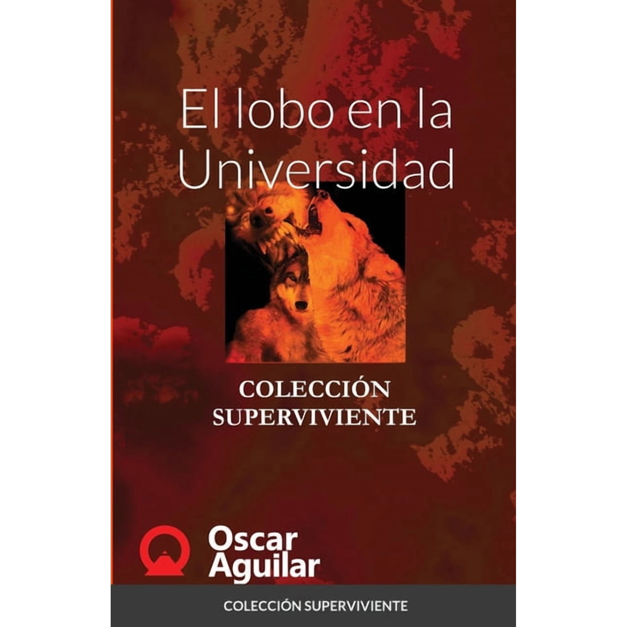 El lobo en la Universidad: Colecci&Atilde;&sup3;n Superviviente (Paperback)