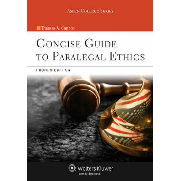 Pre-Owned Concise Guide to Paralegal Ethics (Aspen College Series) (Paperback) 1454808810 9781454808817