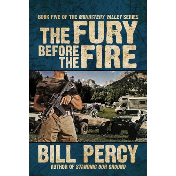 Monastery Valley The Fury Before the Fire, Book 5, (Paperback)