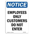 thumbnail image 1 of SignMission OS-NS-A-1218-V-11991 12 x 18 in. OSHA Notice Sign - Employees Only Customers Do Not Enter, 1 of 1