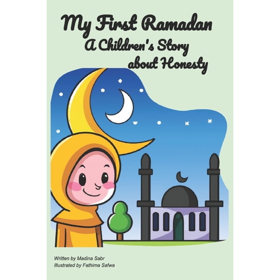 My First Ramadan: A Children's Story about Honesty, (Paperback)