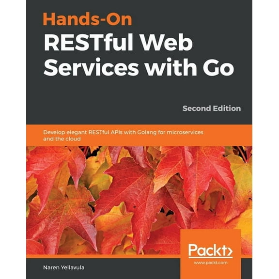 Hands-On RESTful Web Services with Go, Second Edition, (Paperback)