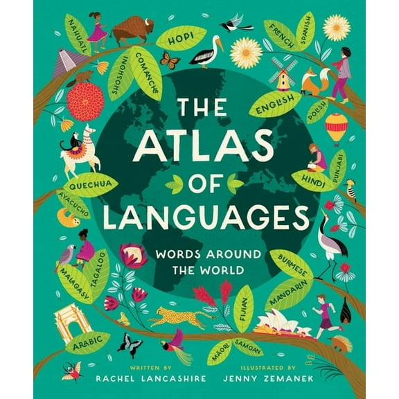 The Atlas of Languages: Words Around the World, (Hardcover)