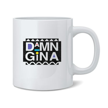 

Damn Gina Retro 90s Clothing Ceramic Coffee Mug Tea Cup Fun Novelty Gift 12 oz