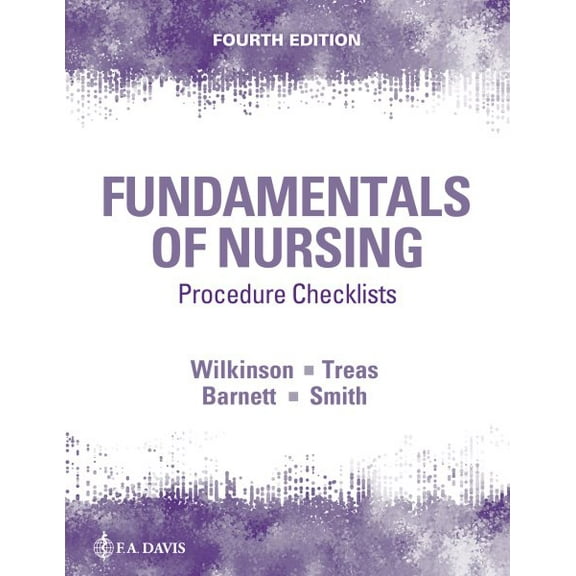 Pre-Owned Procedure Checklists for Fundamentals of Nursing [Paperback] Wilkinson PhD ARNP, Judith M.; Treas PhD RN CPNP-PC NNP-BC, Leslie S.; Barnett DNP RN, Karen L. and Smith PhD JD MN NEA-BC, Mable H.
