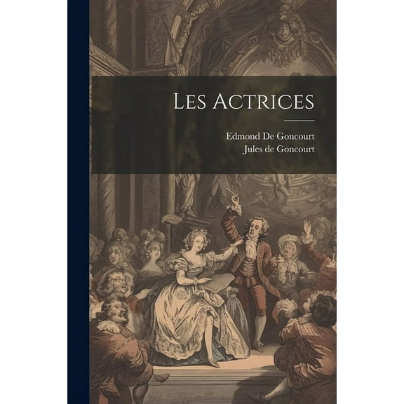Les Actrices (Paperback)