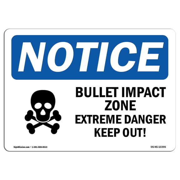 OSHA Notice Sign - Bullet Impact Zone Extreme Danger Sign With Symbol | Decal | Protect Your Business, Work Site |  Made in the USA