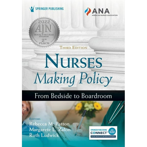 Nurses Making Policy: From Bedside to Boardroom, (Paperback)